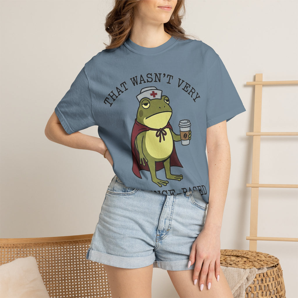 That Wasn't Very Evidence-Based Of You Shirt, Funny Nurse Frog Tee, Sarcastic Nursing Student Shirt, RN Gift