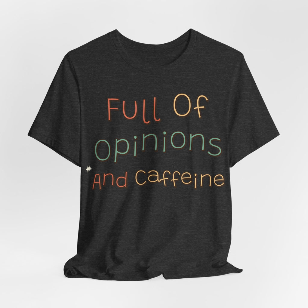 Funny Quote Shirt For Women Full Of Opinions And Caffeine | Funny Sarcasm Shirt | Sarcastic Quote Shirt | Gift