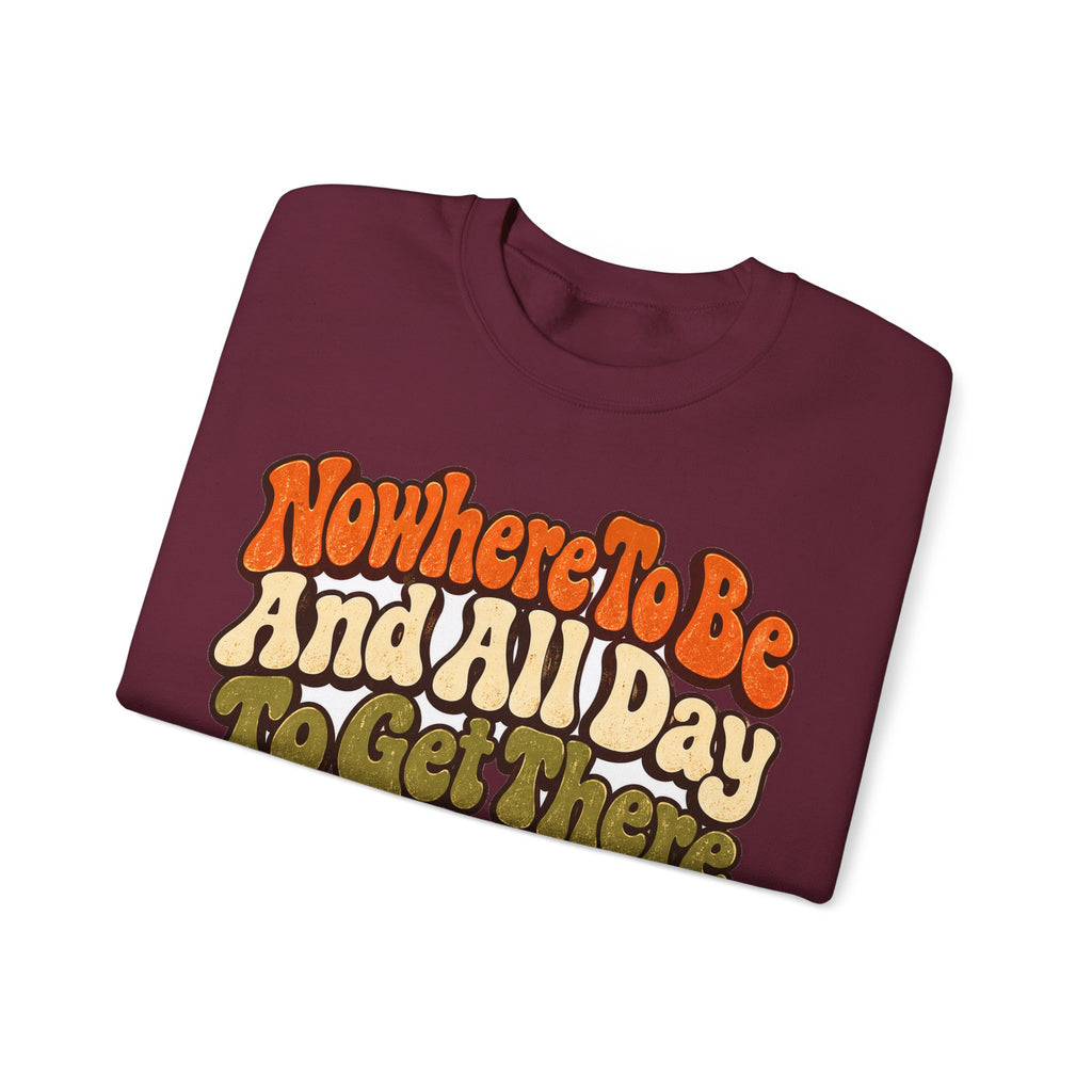 Funny Retirement Sweatshirt Nowhere To Be And All Day To Get There Snail Sweatshirt, Retirement Gift, Sweatshirt