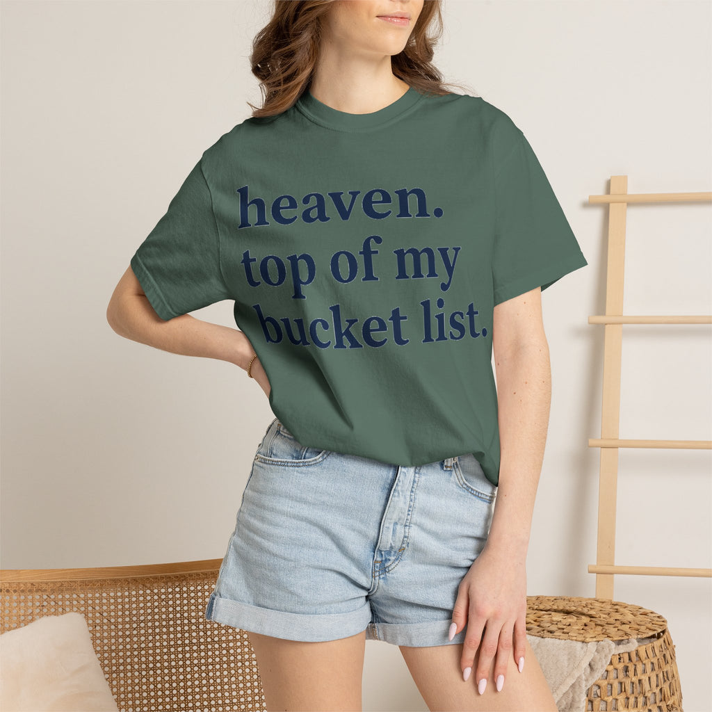 Heaven Top Of My Bucket List Classic Shirt, Serif Typography Faith Tee, Christian Gift Shirt