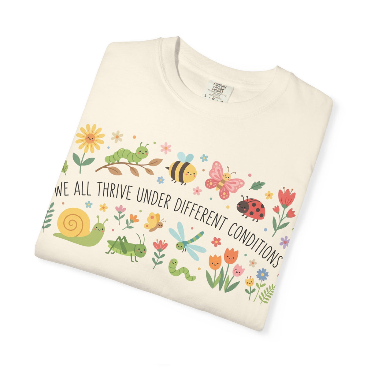 We All Thrive Under Different Conditions Shirt, Neurodiversity Garden Tee, Inclusion Teacher Shirt, SPED Gift