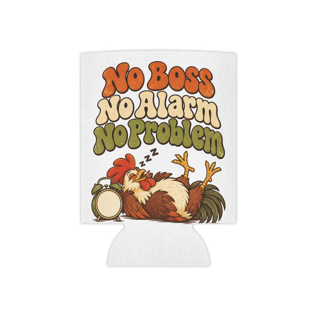 No Boss No Alarm No Problem Can Cooler, Funny Beer Can Sleeve, Retirement Gift Stocking Stuffer