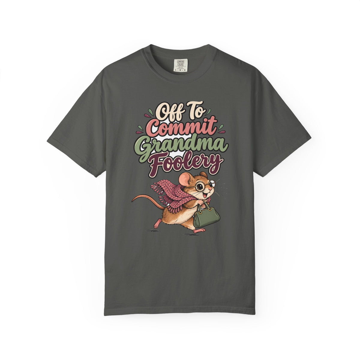 Off To Commit Grandma Foolery Shirt | funny grandma gift | Mom Gift