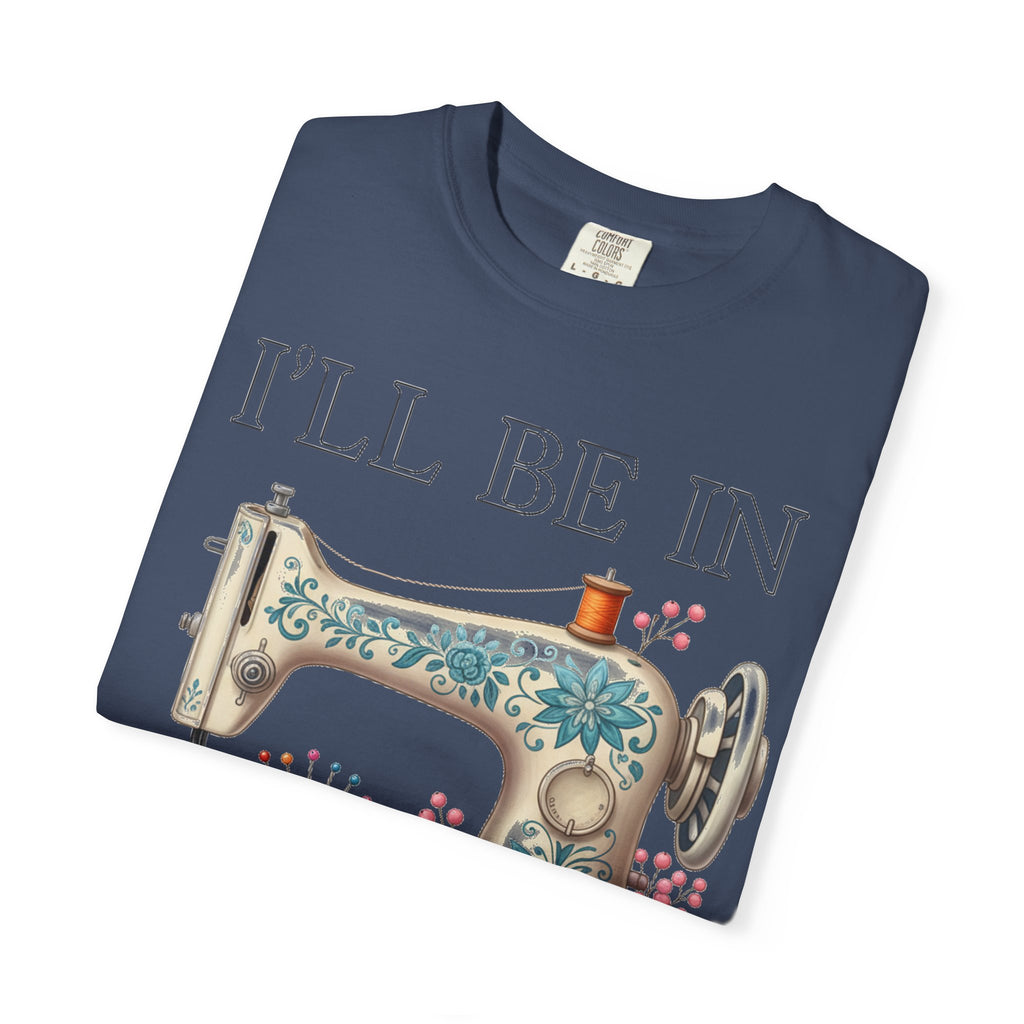 I'll Be In My Office Cream Sewing Machine Shirt, Quilter Humor Tee, Vintage Seamstress Shirt, Sewing Gift
