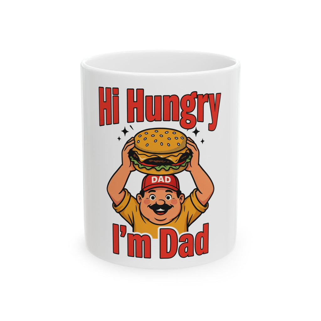 Hi Hungry I'm Dad Mug, Funny Dad Gift from Daughter Son, Christmas Gift for Dad, Coffee Mug 11oz 15oz