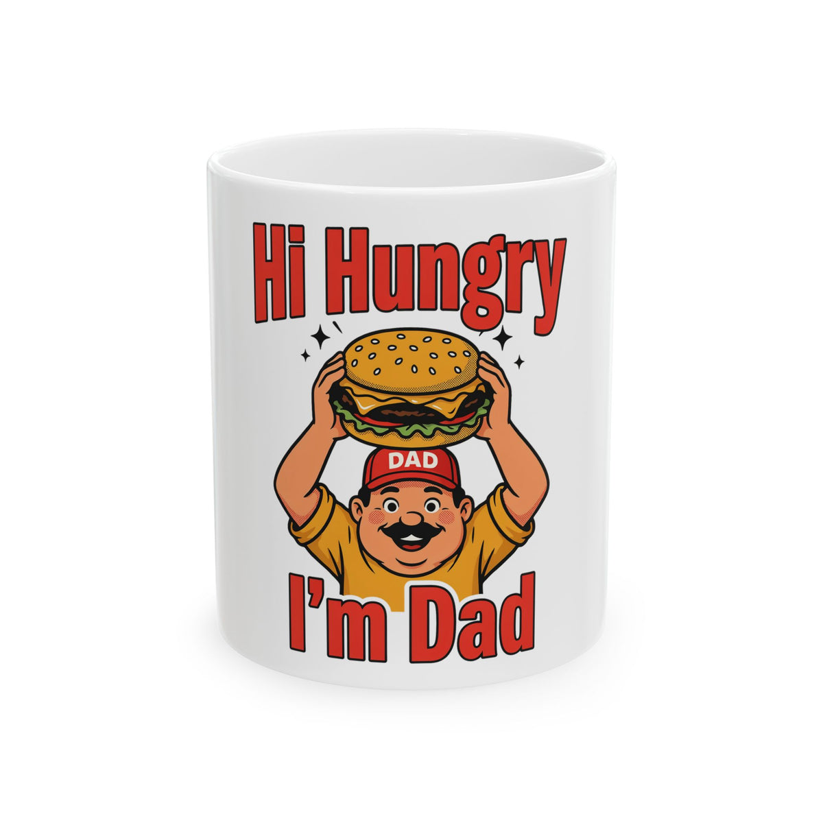 Hi Hungry I'm Dad Mug, Funny Dad Gift from Daughter Son, Christmas Gift for Dad, Coffee Mug 11oz 15oz