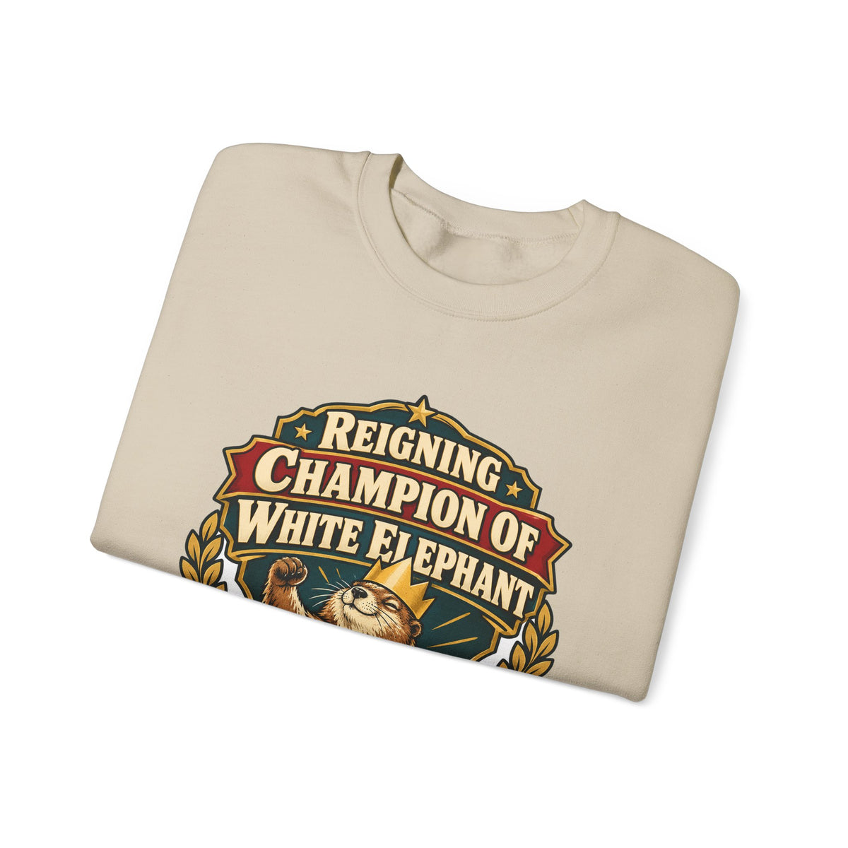Reigning Champion Of White Elephant Sweatshirt | white elephant gift | Work Gift