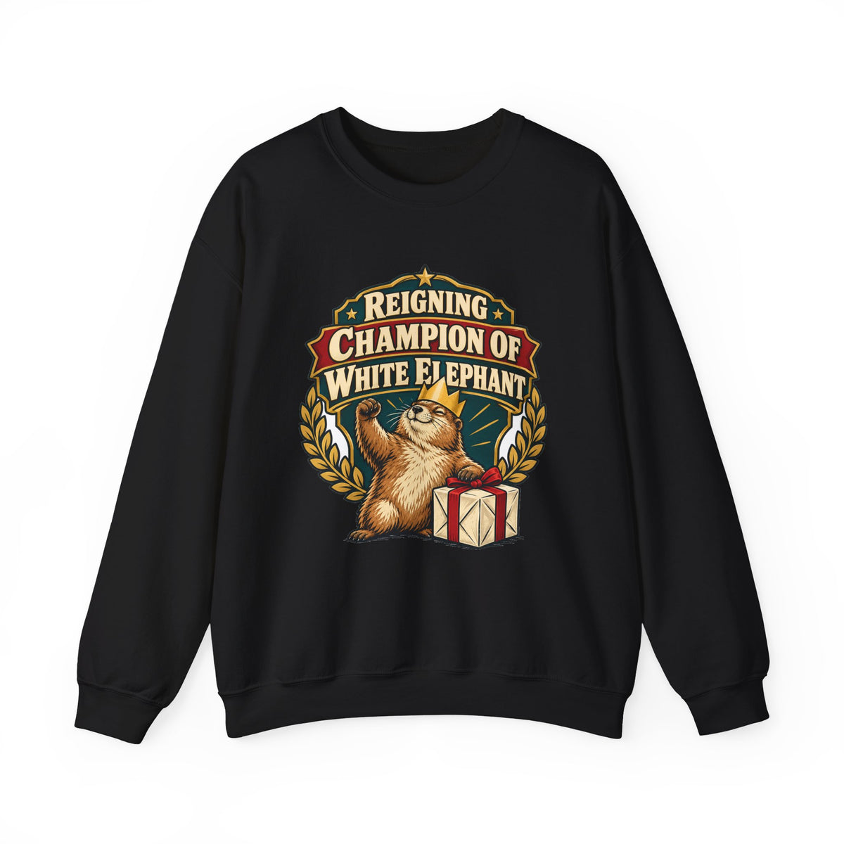 Reigning Champion Of White Elephant Sweatshirt | white elephant gift | Work Gift