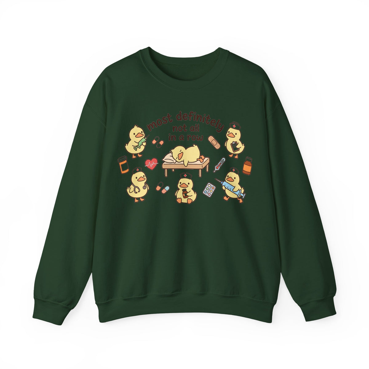 Most Definitely Not All In A Row Sweatshirt, Medical Ducks Nurse Sweatshirt, Funny Nurse Gift, Cute Ducks Nursing Student Sweatshirt, Chaoti