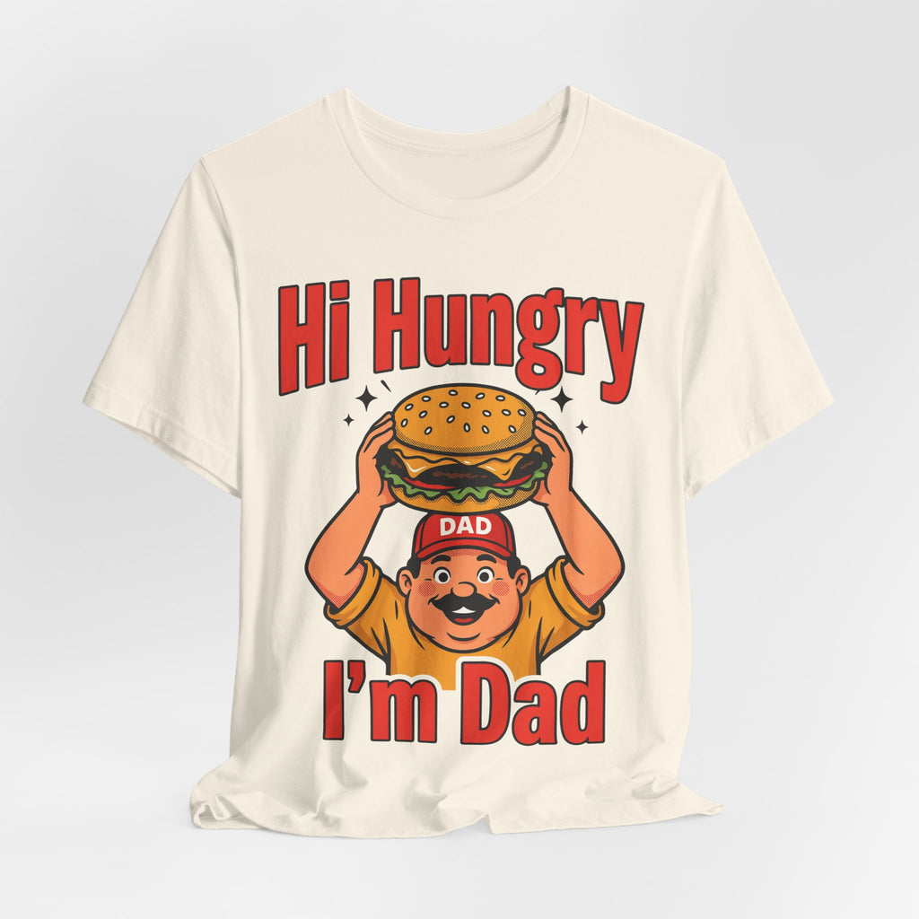 Funny Dad Shirts Hi Hungry I'm Dad | Funny Dad Shirt | Sarcastic Quote Shirt | Gift