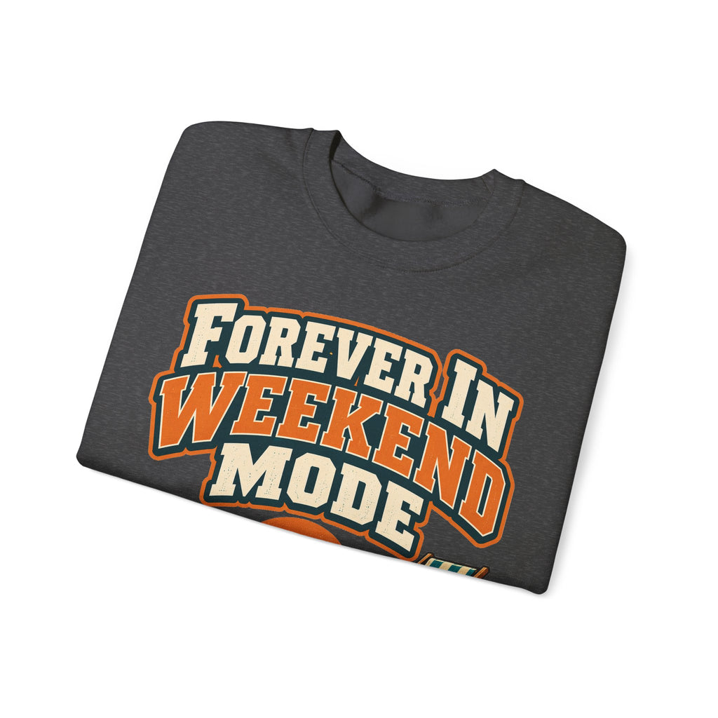 funny retirement Sweatshirt Forever In Weekend Mode Sweatshirt, Funny Retirement Gift Graphic Sweatshirt,