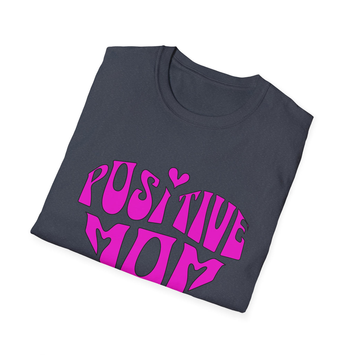 Positive Mom Love T-Shirt — Retro Heart Graphic Mother's Day Tee