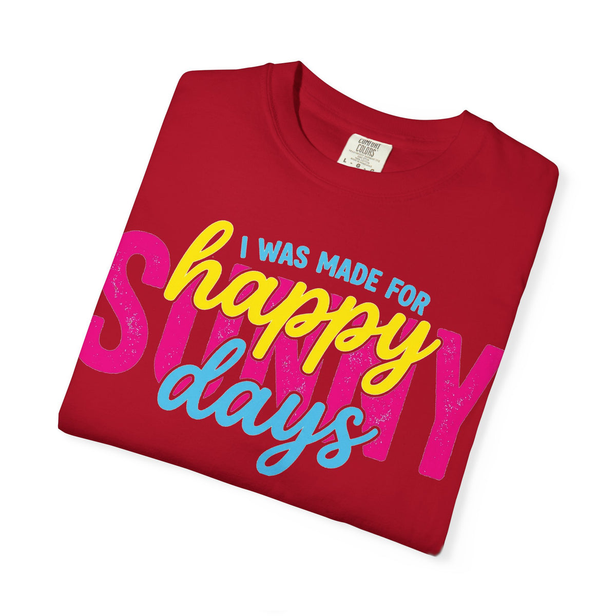 I Was Made For Happy Sunny Days Shirt, Retro Summer Typography Tee, Bright Beach Shirt, Summer Gift