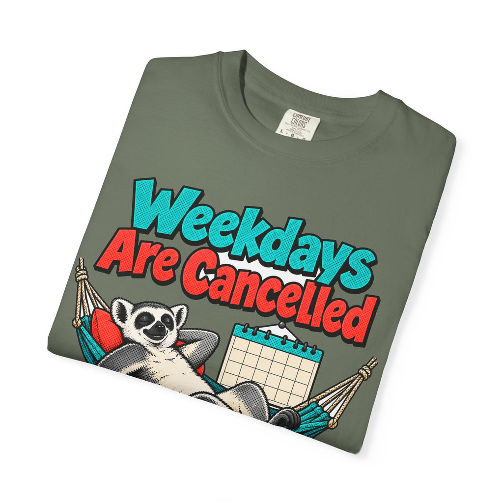 Funny Retirement Shirt Weekdays Are Cancelled Shirt, Retirement Gift For Men Women, Newly Retired Humor Comfort Colors Shirt