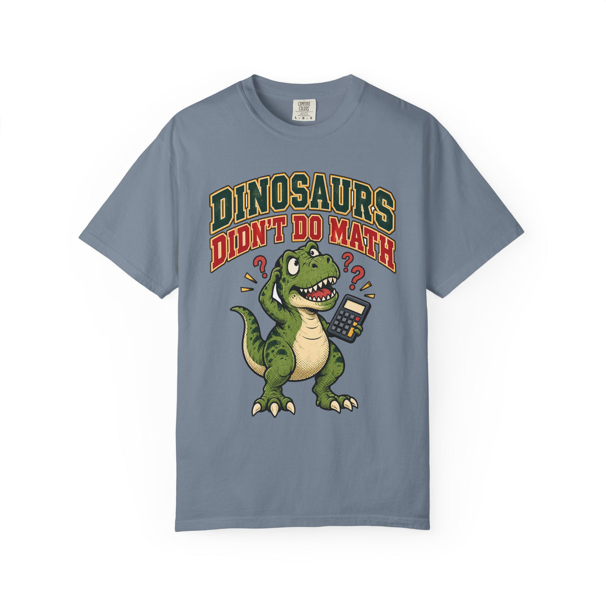 Funny Teacher Shirt High School Dinosaurs Didn't Do Math | Funny Teacher Shirt | Sarcastic Quote Shirt | Gift