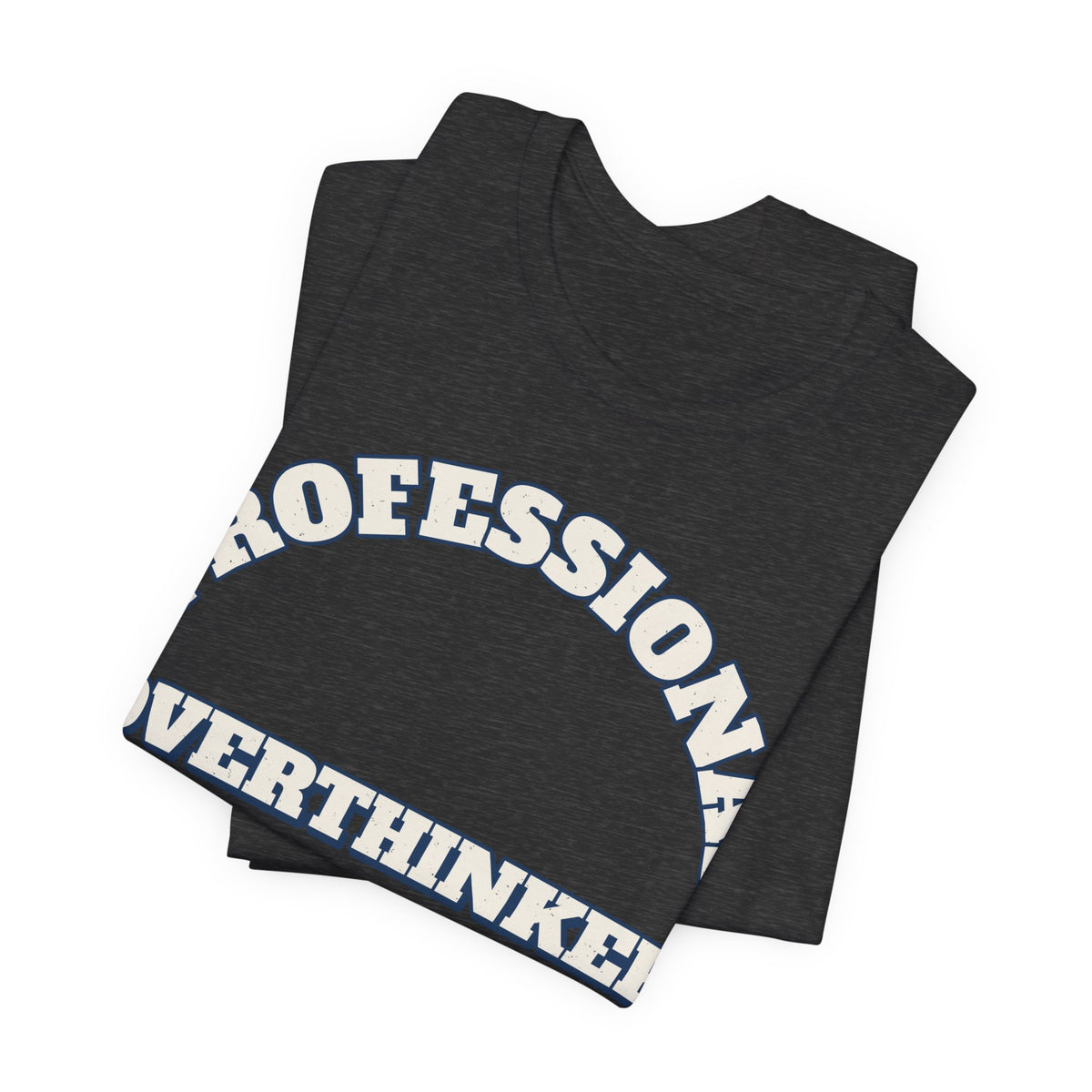 Sarcastic Shirt For Women Professional Overthinker | Funny Sarcasm Shirt | Sarcastic Quote Shirt | Gift