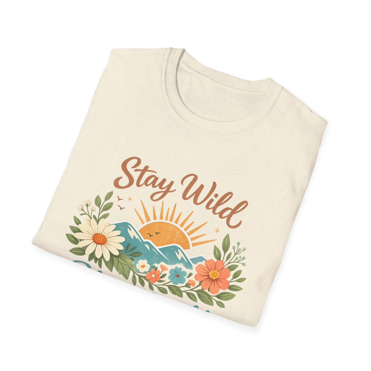 Stay Wild Bloom Bright T-Shirt — Floral Sunset Graphic Tee