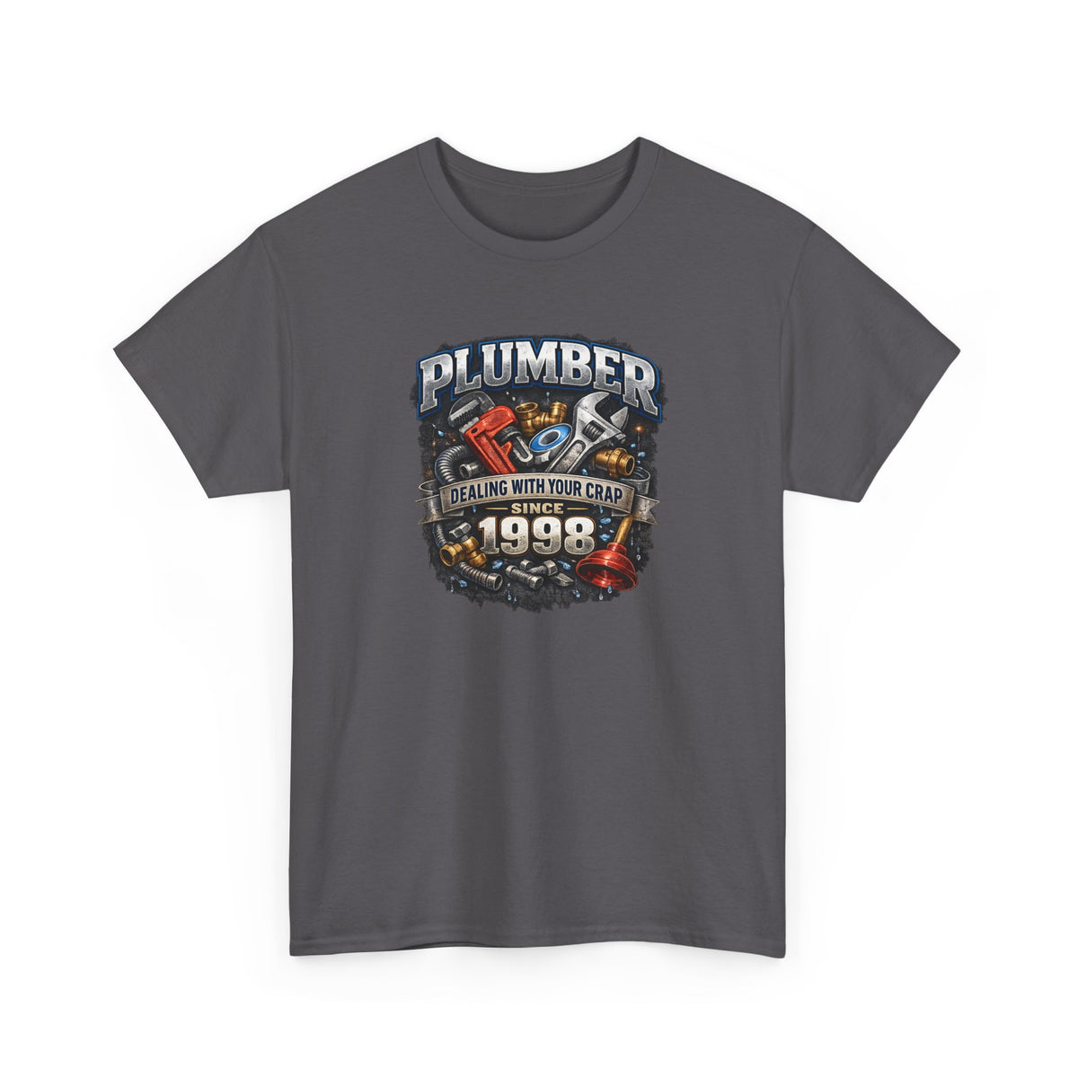 Plumber Since 1998 T-Shirt – “Dealing With Your Crap” Vintage Tool Graphic Tee