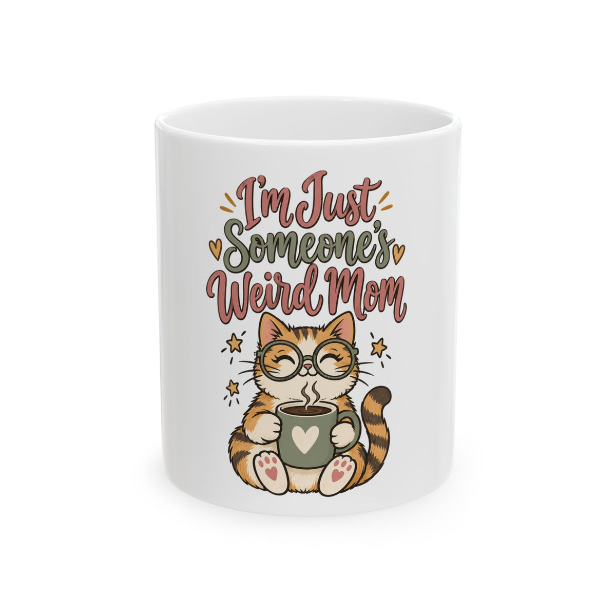 I'm Just Someone's Weird Mom Mug, Funny Mom Gift from Daughter Son, Christmas Gift for Mom, Coffee Mug 11oz 15oz