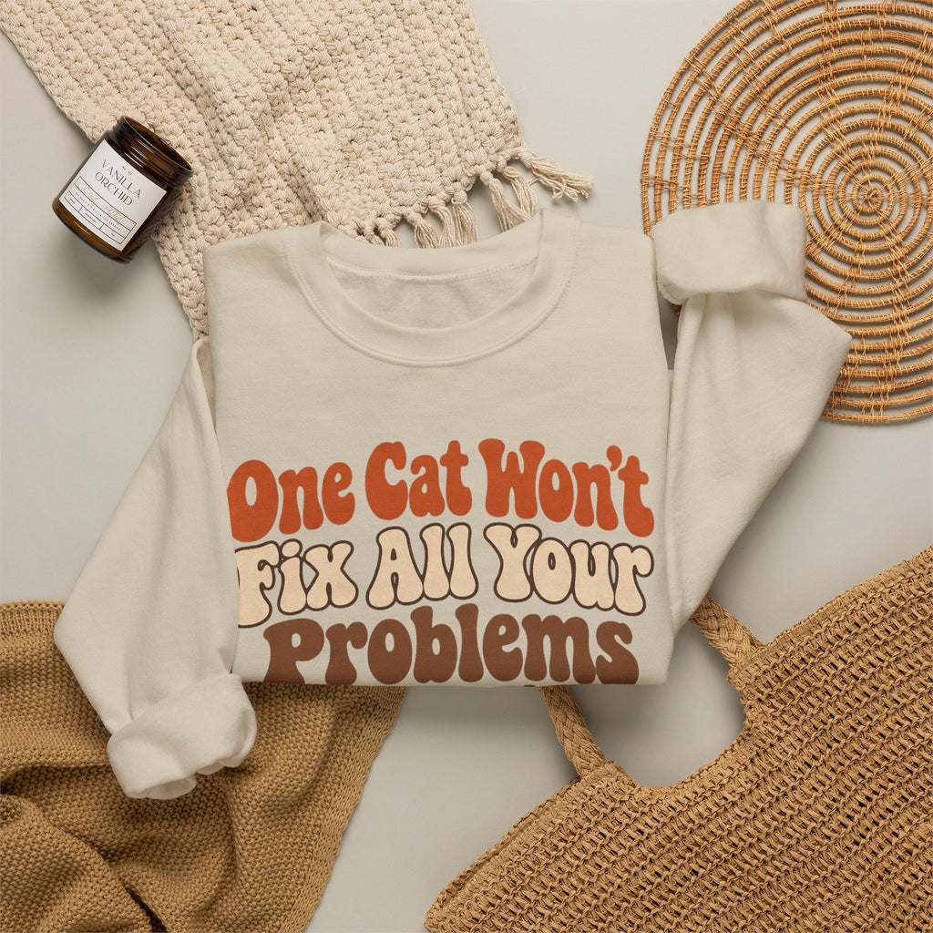 Funny Cat Sweatshirt One Cat Won't Fix All Your Problems But Three Might | Retro Cat Lover Sweatshirt | Cat Mom Gift
