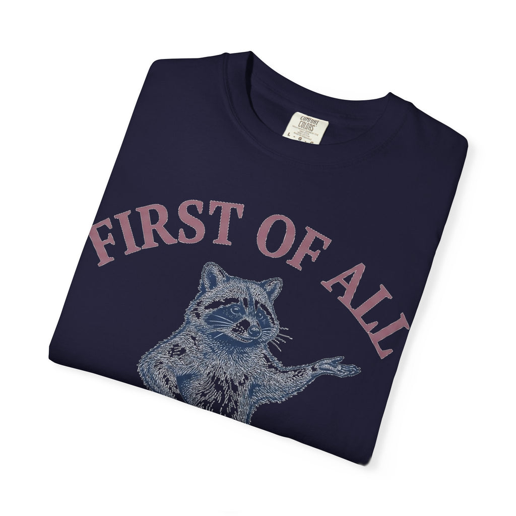 First Of All I'm A Delight Shirt, Funny Raccoon Tee, Sassy Vintage Engraving Shirt, Sarcastic Gift