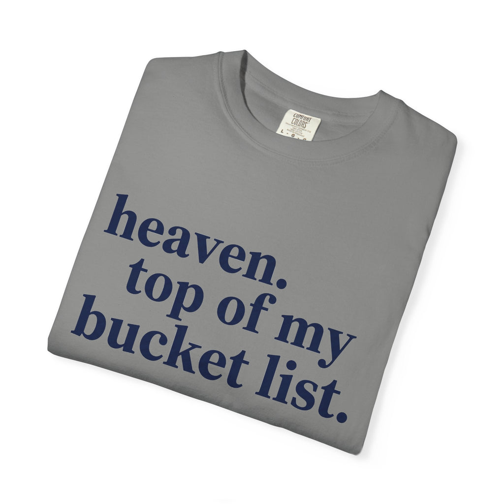 Heaven Top Of My Bucket List Wide Shirt, Navy Serif Faith Tee, Christian Statement Shirt, Faith Gift