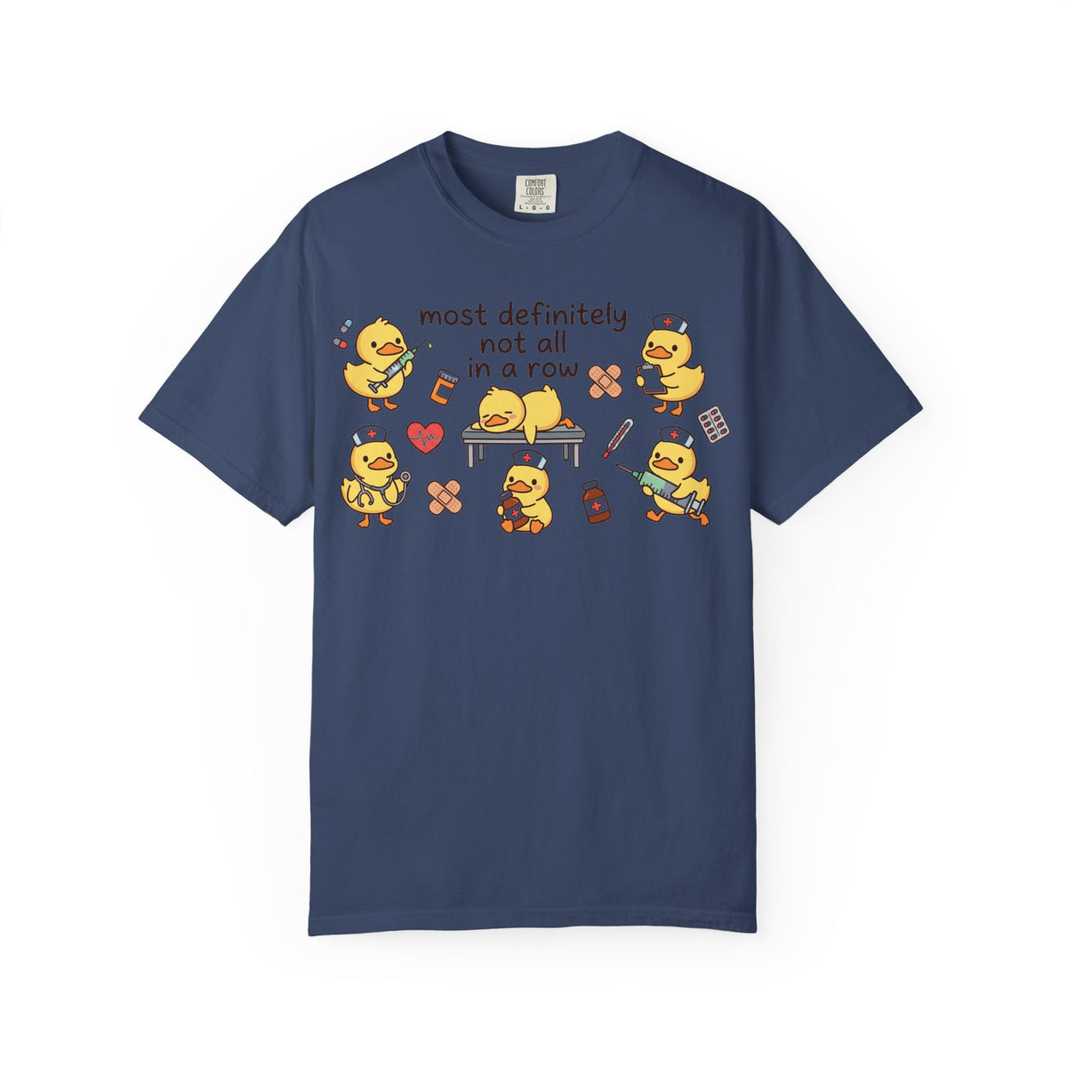 Most Definitely Not All In A Row Wide Shirt, Nurse Duckling Chaos Tee, Funny RN Shirt, Nurse Gift