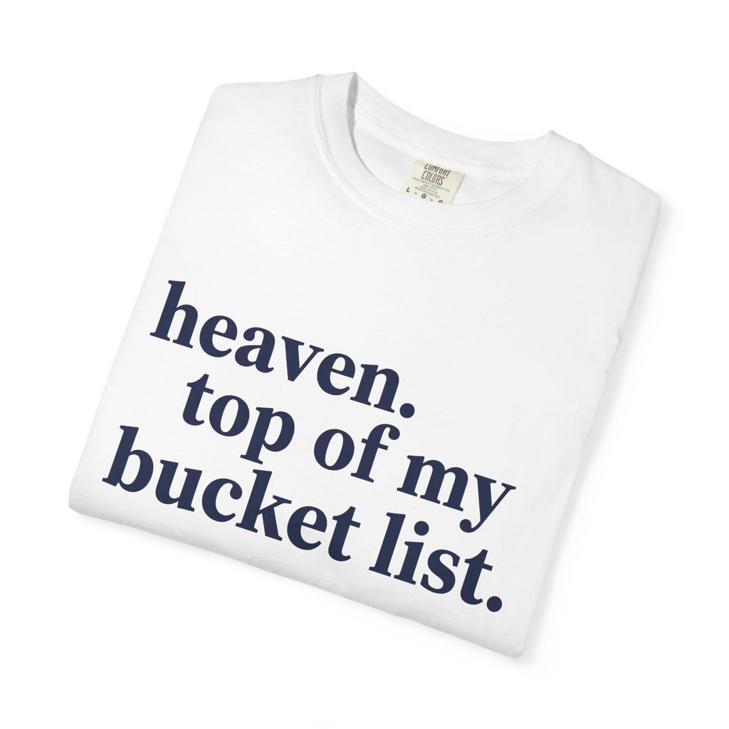 Heaven Top Of My Bucket List Wide Shirt, Navy Serif Faith Tee, Christian Statement Shirt, Faith Gift
