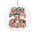 The Dog Opened Everything Early Ornament, Funny Dog Mom Or Dad Christmas Gift, Ceramic Christmas Ornament 2026