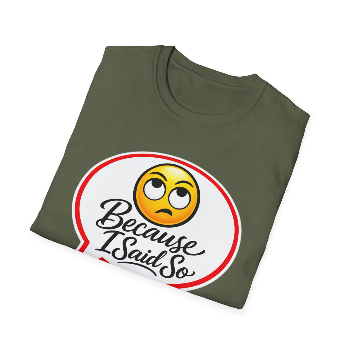 Because I Said So Shirt, Funny Parent Tee, Mom And Dad Gift