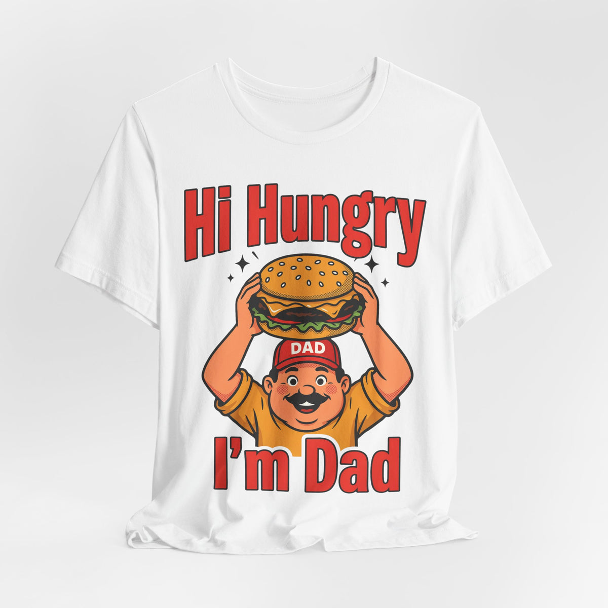 Funny Dad Shirts Hi Hungry I'm Dad | Funny Dad Shirt | Sarcastic Quote Shirt | Gift