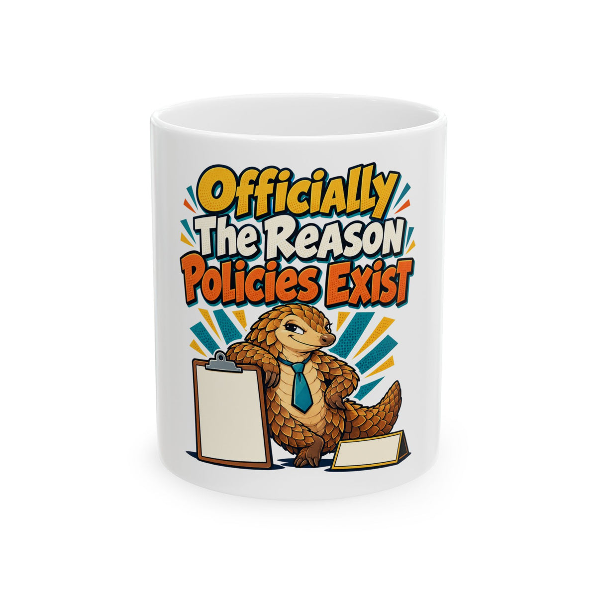 Officially The Reason Policies Exist Mug, Funny Coworker Christmas Gift, Secret Santa Stocking Stuffer, 11oz 15oz Coffee Mug