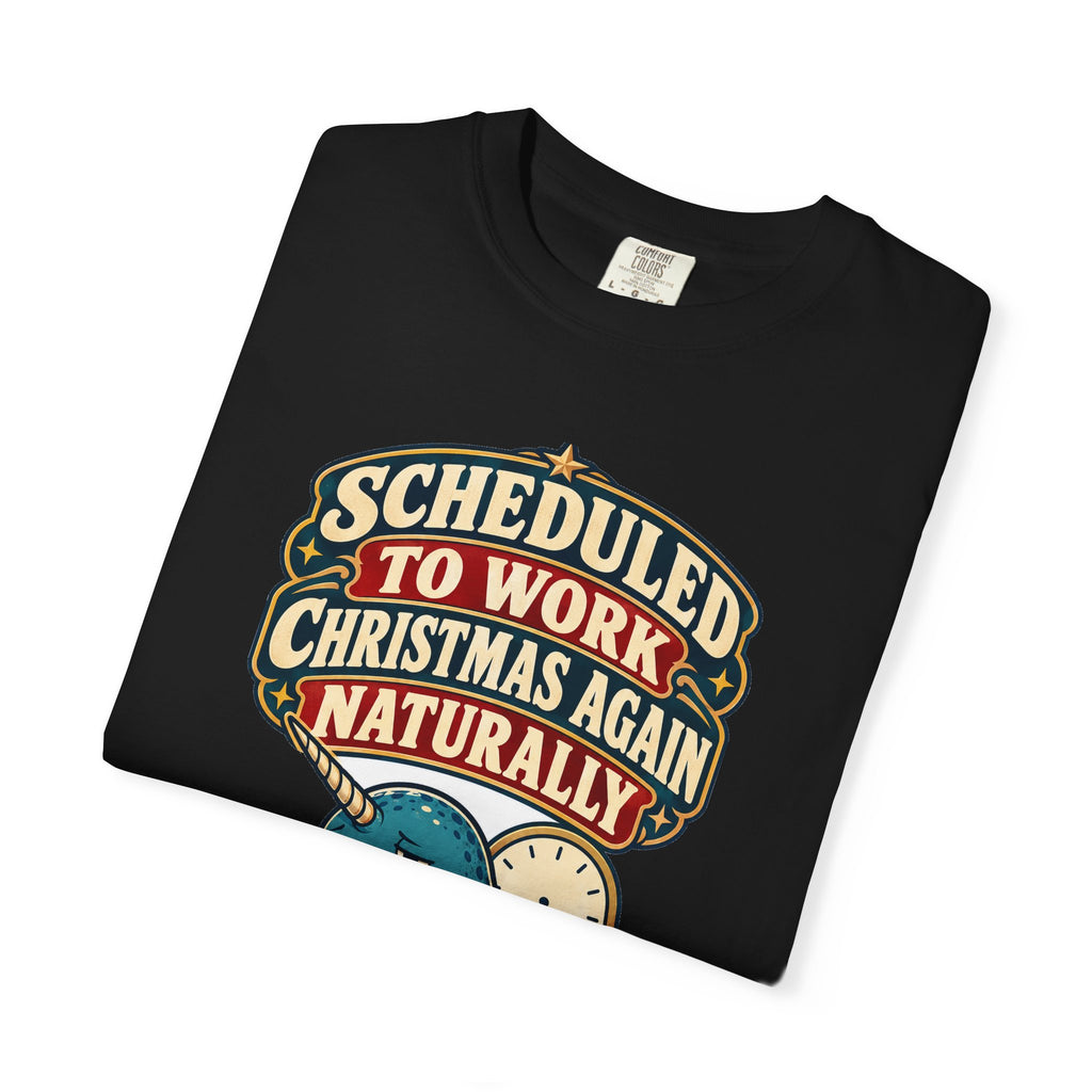 Funny Nurse Christmas Shirt Scheduled To Work Christmas Again Naturally Shirt, Funny Nurse Gift, Christmas Gift, Funny Shirt