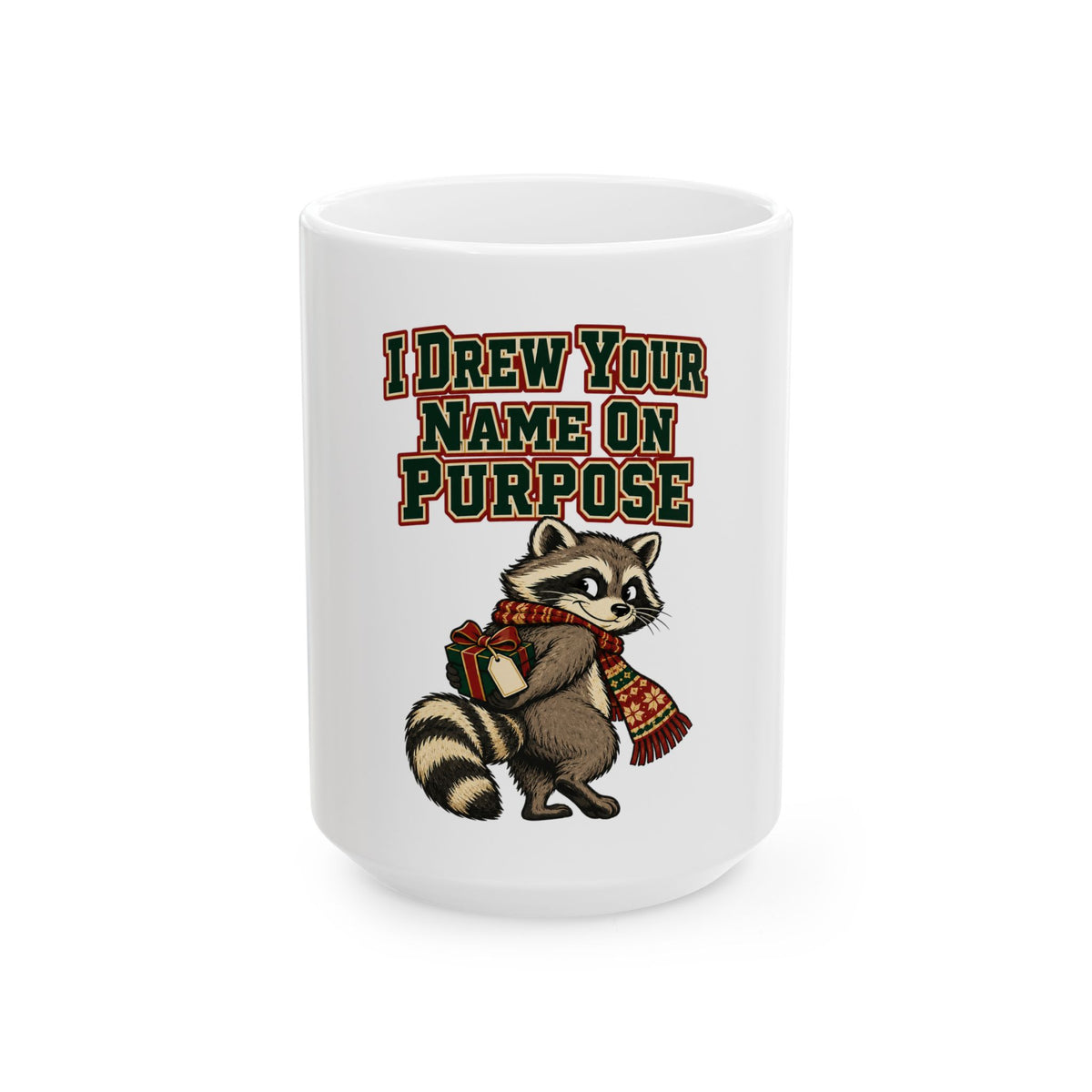 I Drew Your Name On Purpose Mug, Funny Coworker Christmas Gift, Secret Santa Stocking Stuffer, 11oz 15oz Coffee Mug