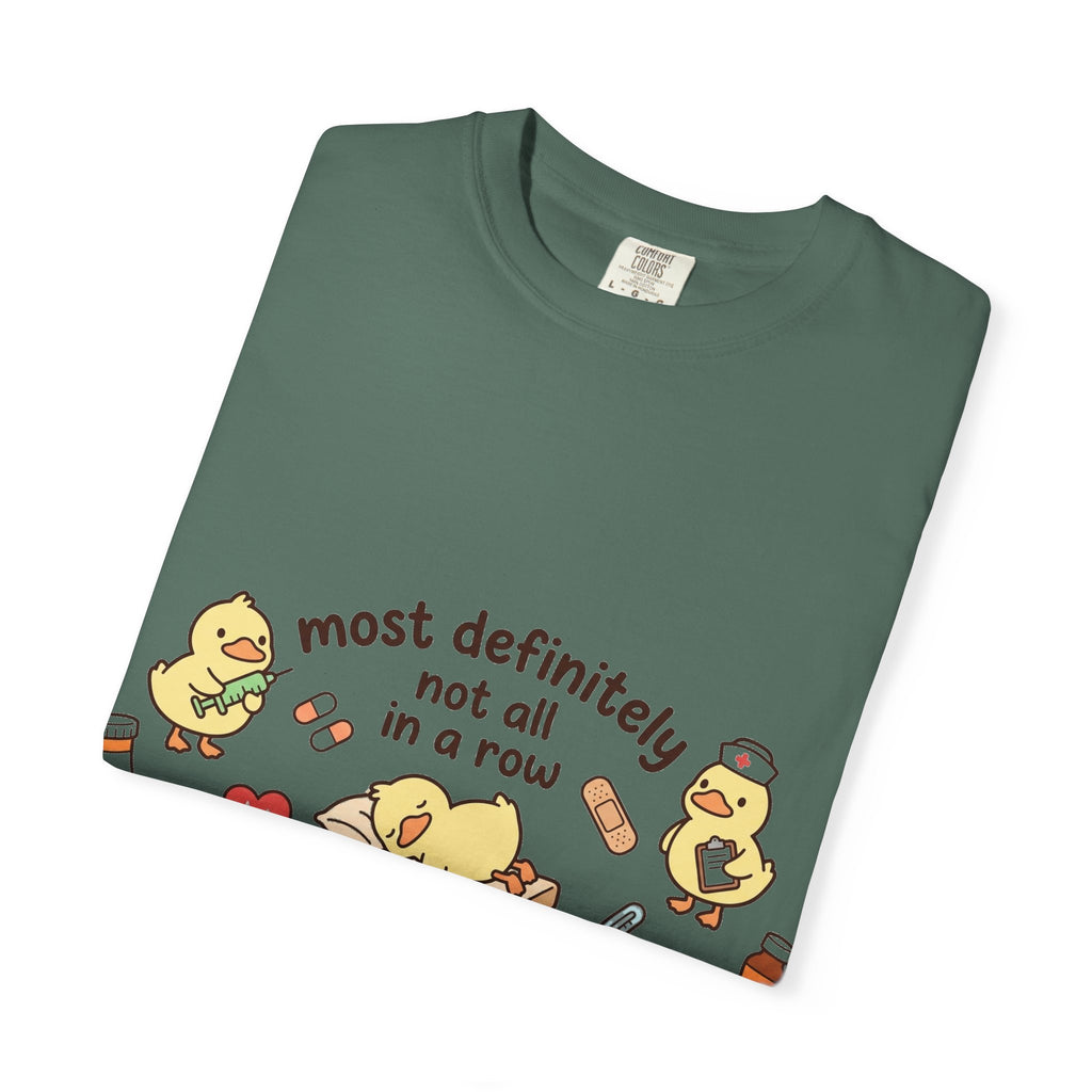 Most Definitely Not All In A Row Shirt, Funny Nurse Duck Tee, Cute Duckling Nurse Shirt, RN Gift