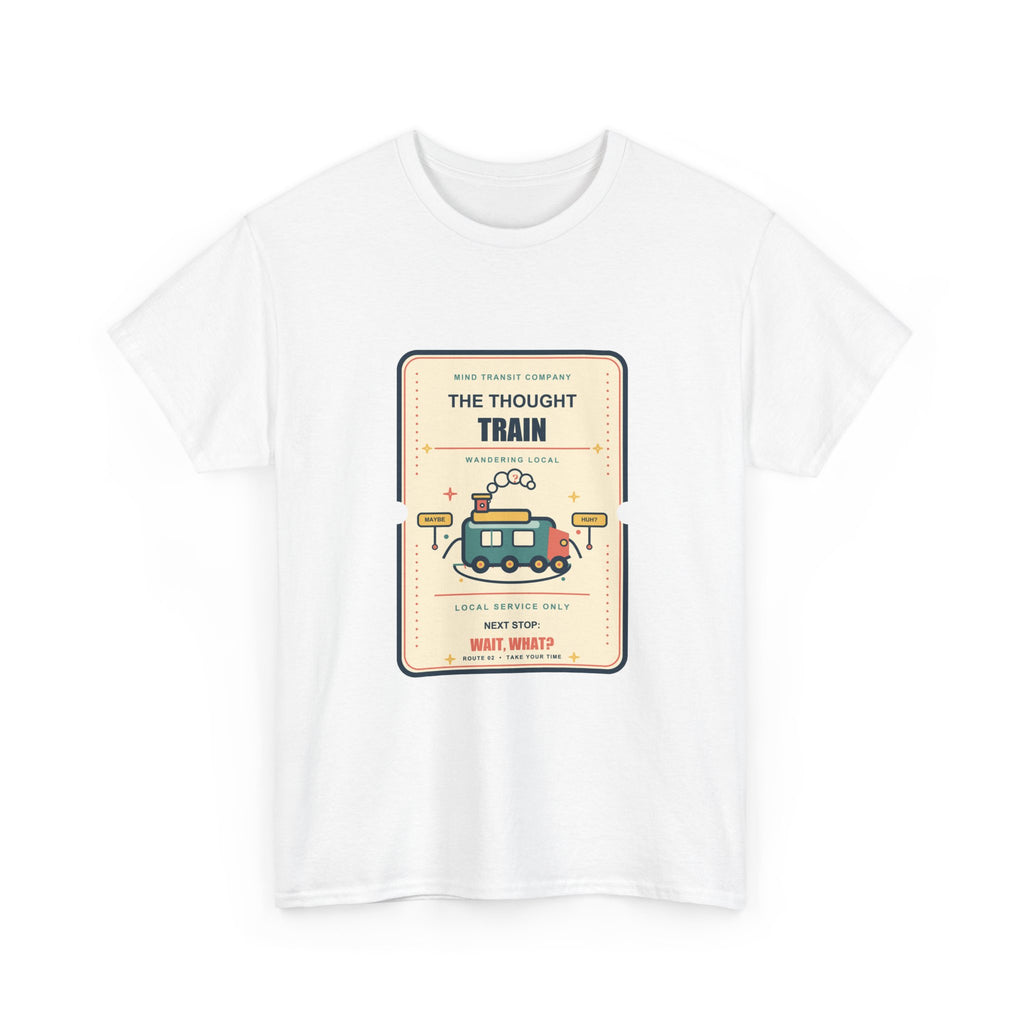 The Thought Train Tee — Next Stop: Wait, What?