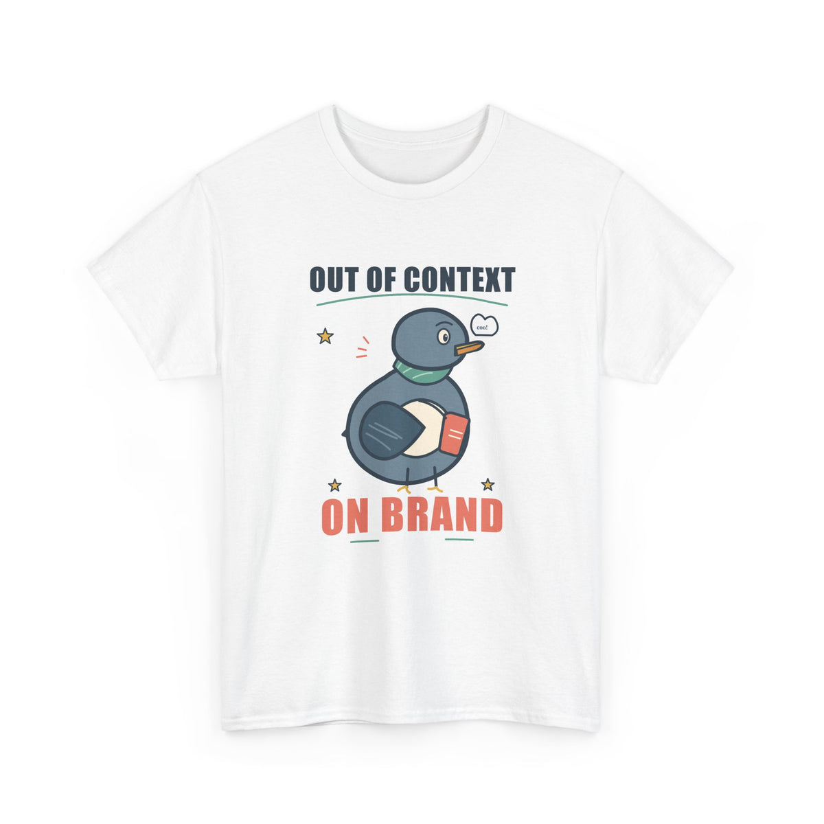Out of Context, On Brand Tee — Quirky Pigeon Shirt