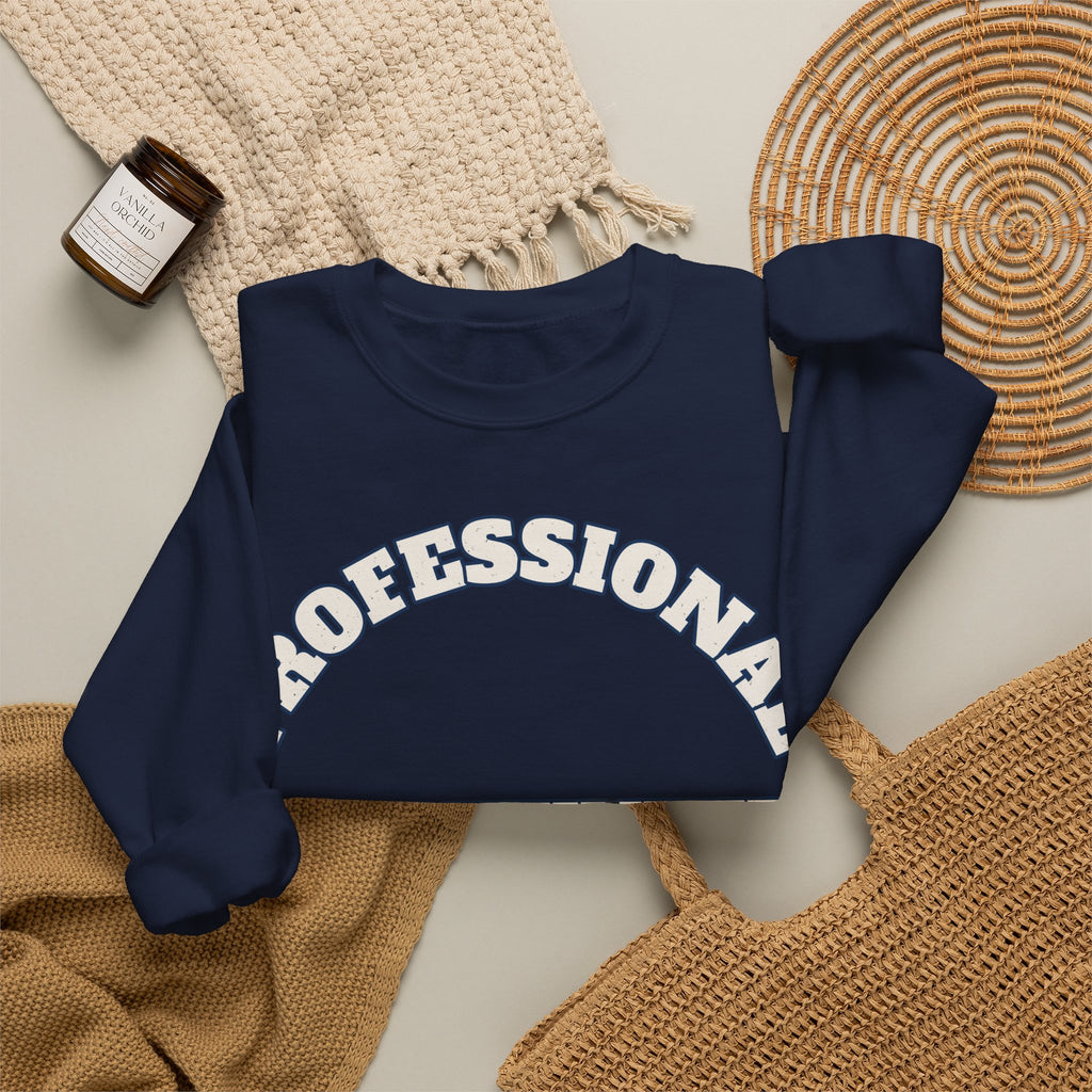 Sarcastic Sweatshirt For Women Professional Overthinker | Funny Sarcasm Sweatshirt | Sarcastic Quote Sweatshirt | Gift