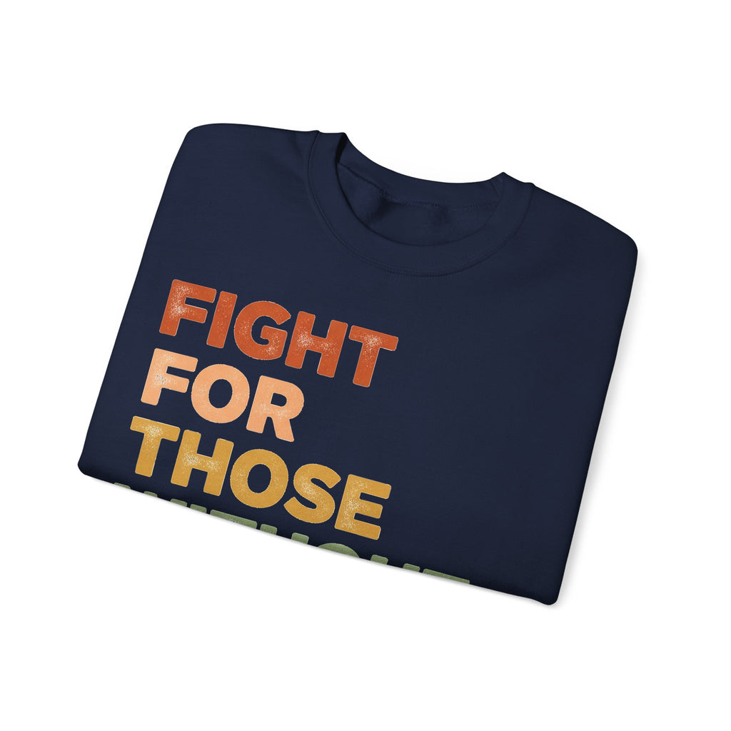 Fight For Those Without Your Privilege Sweatshirt, Social Justice Sweatshirt, Retro Rainbow Activist Sweatshirt, Equality Gift, Human Rights