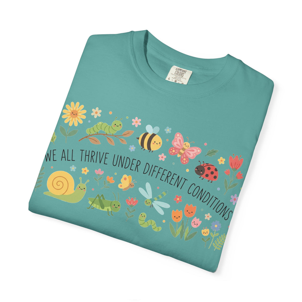 We All Thrive Under Different Conditions Shirt, Neurodiversity Garden Tee, Inclusion Teacher Shirt, SPED Gift