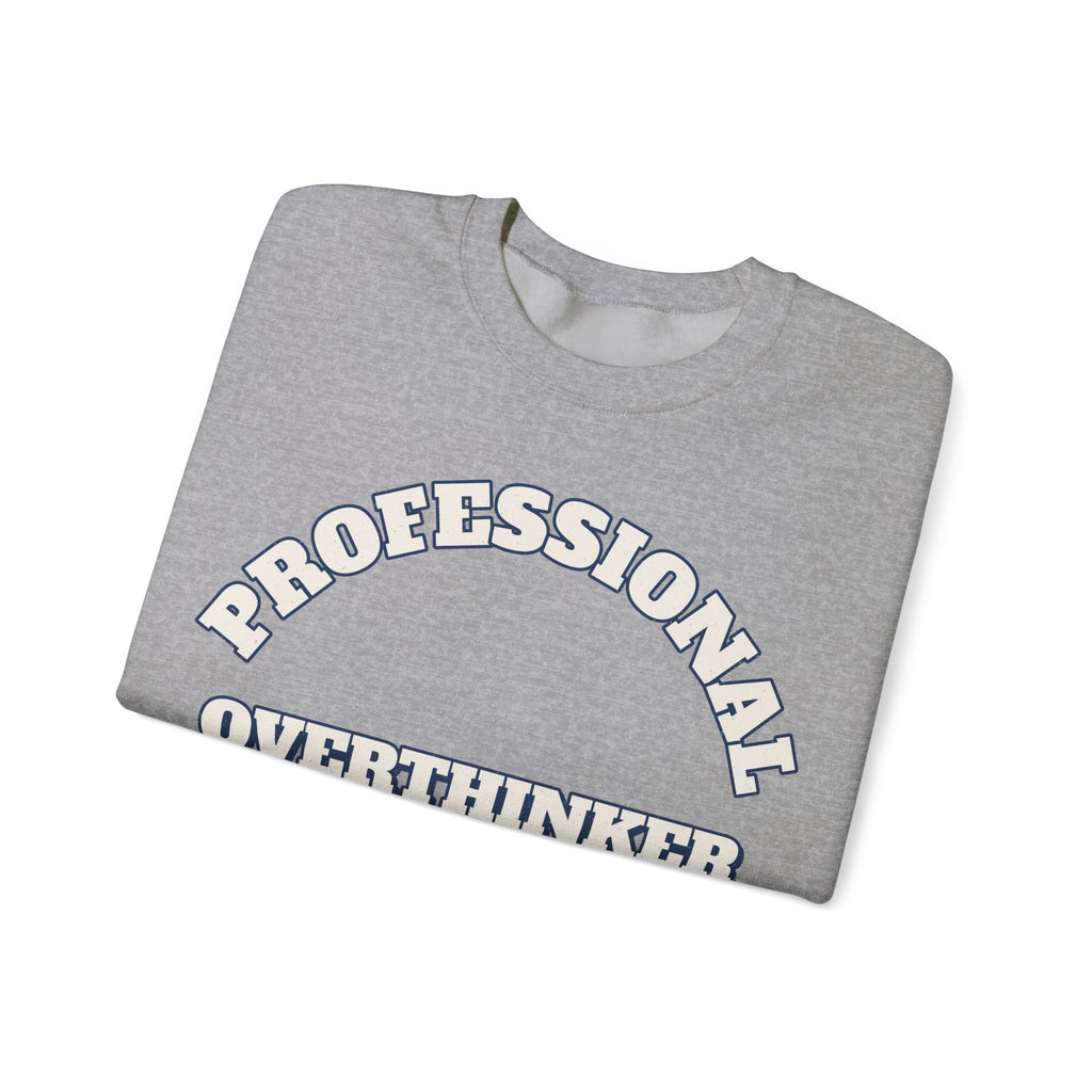 Sarcastic Sweatshirt For Women Professional Overthinker | Funny Sarcasm Sweatshirt | Sarcastic Quote Sweatshirt | Gift