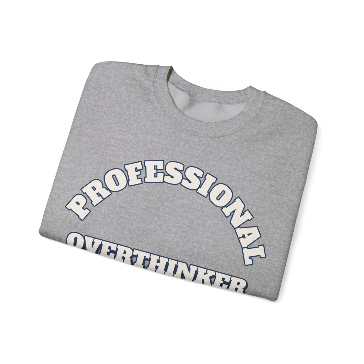 Sarcastic Sweatshirt For Women Professional Overthinker | Funny Sarcasm Sweatshirt | Sarcastic Quote Sweatshirt | Gift