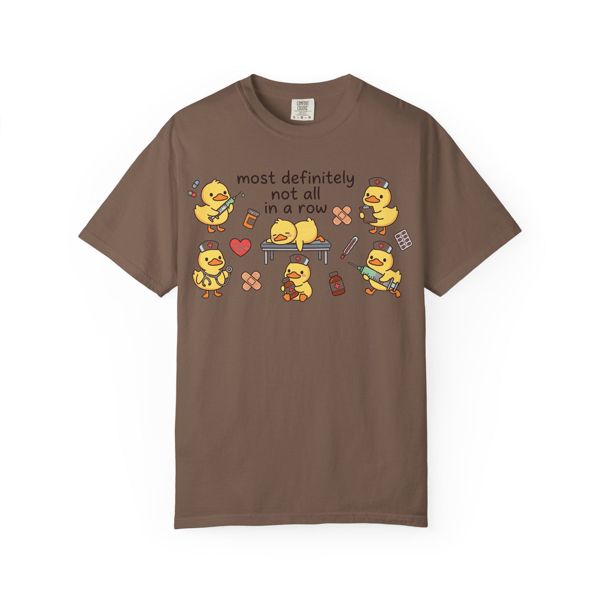Most Definitely Not All In A Row Wide Shirt, Nurse Duckling Chaos Tee, Funny RN Shirt, Nurse Gift