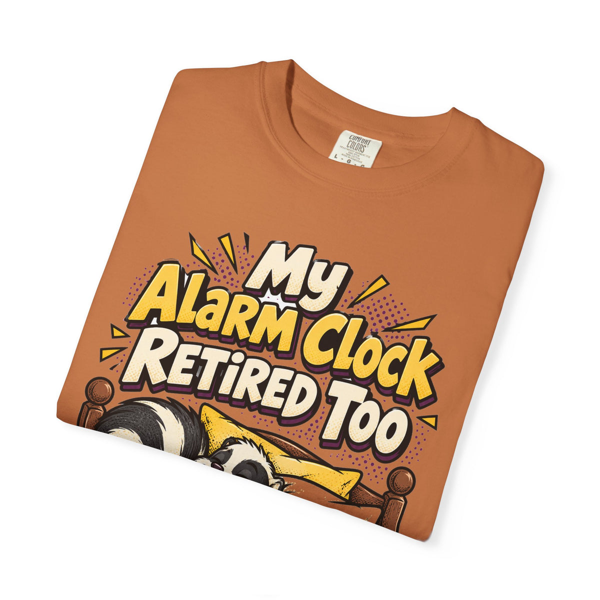 Funny Retirement Shirt My Alarm Clock Retired Too Skunk Shirt, Retirement Gift For Men Women, Newly Retired Humor Comfort Colors Shirt