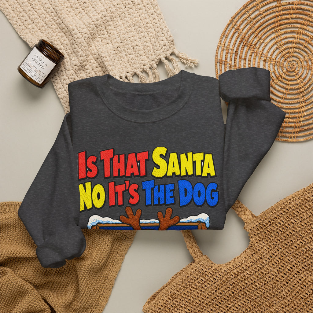 Funny Dog Gift Is That Santa No It's The Dog Ornament Mug Sweatshirt Christmas Gift for Dog Mom Dog Dad Dachshund Pet Lover