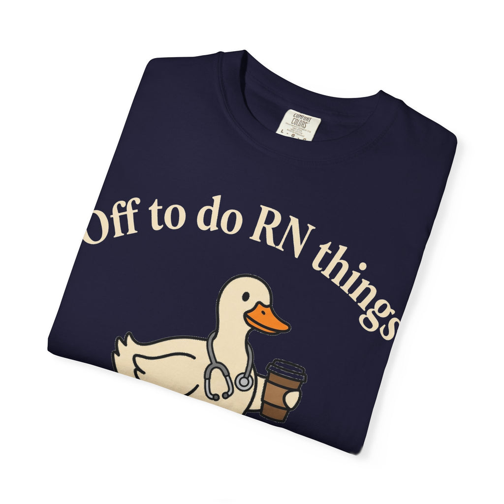 Off To Do RN Things Shirt, Funny Nurse Duck Coffee Tee, Stethoscope Duck Shirt, Nurse Gift