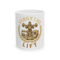 Verily I Do Lift Mug, Funny Gym Lover Gift for Him Her, Workout Christmas Gift, Coffee Mug 11oz 15oz