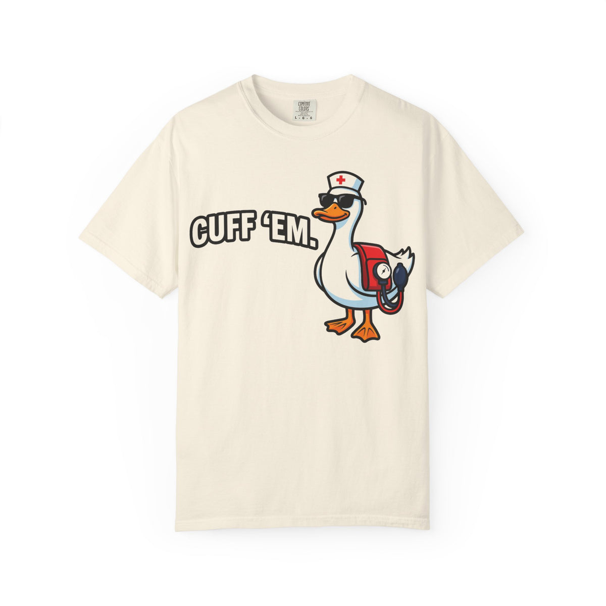 Cuff 'Em Shirt, Funny Nurse Goose Tee, Blood Pressure Cuff Nurse Shirt, Med Surg RN Gift