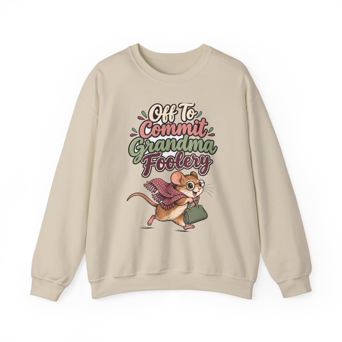 Off To Commit Grandma Foolery Sweatshirt | funny grandma gift | Mom Gift