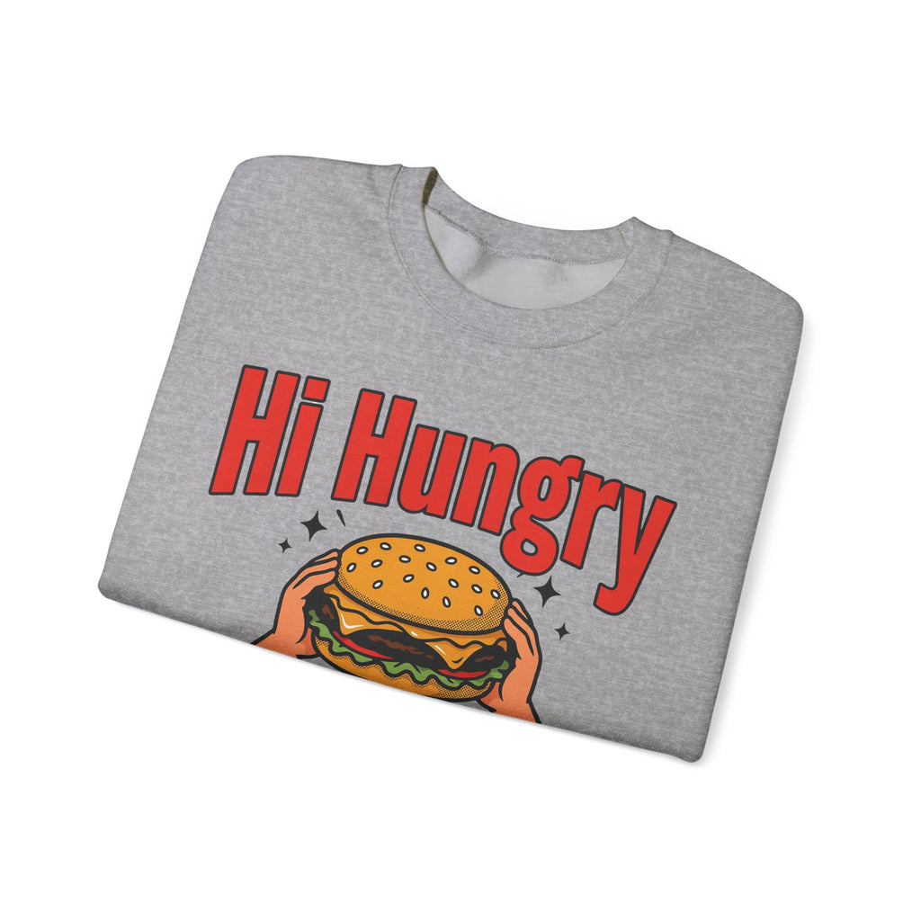 Funny Dad Sweatshirts Hi Hungry I'm Dad | Funny Dad Sweatshirt | Sarcastic Quote Sweatshirt | Gift